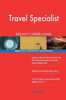 Book cover for Travel Specialist RED-HOT Career Guide; 2551 REAL Interview Questions