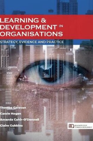 Cover of Learning & Development in Organisations: Strategy, Evidence and Practice