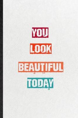 Book cover for You Look Beautiful Today