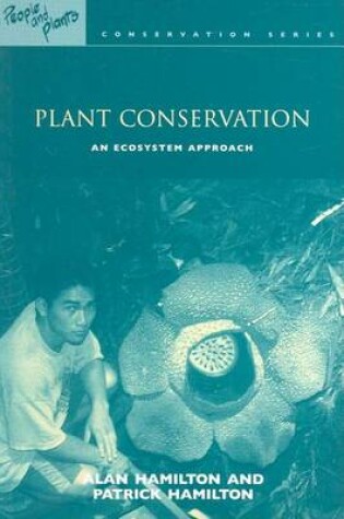 Cover of Plant Conservation: An Ecosystem Approach