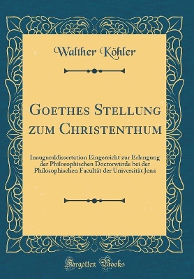 Book cover for Goethes Stellung Zum Christenthum