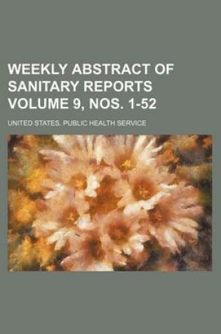 Cover of Weekly Abstract of Sanitary Reports Volume 9, Nos. 1-52