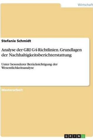 Cover of Analyse der GRI G4-Richtlinien. Grundlagen der Nachhaltigkeitsberichterstattung