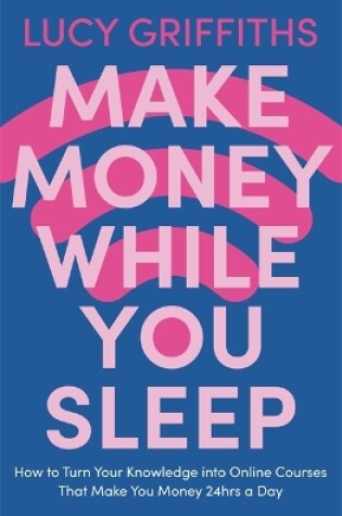 Cover of Make Money While You Sleep