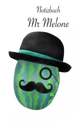 Book cover for Notizbuch Mr Melone