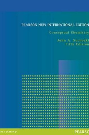 Cover of Conceptual Chemistry Pearson New International Edition, plus MasteringChemistry without eText