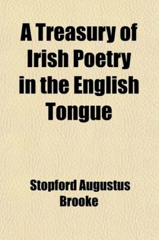 Cover of A Treasury of Irish Poetry in the English Tongue