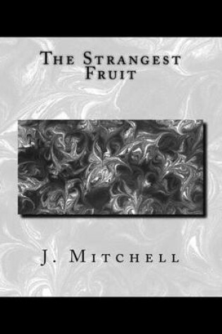 Cover of The Strangest Fruit