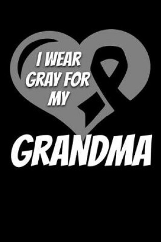 Cover of I Wear Gray For My Grandma