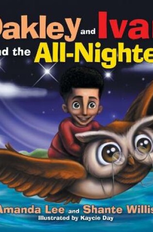 Cover of Oakley and Ivan and the All-Nighter