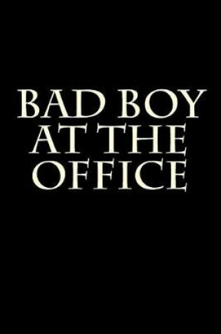 Cover of Bad Boy at the Office