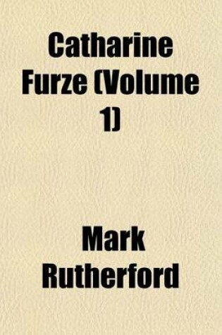 Cover of Catharine Furze (Volume 1)