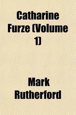 Book cover for Catharine Furze (Volume 1)