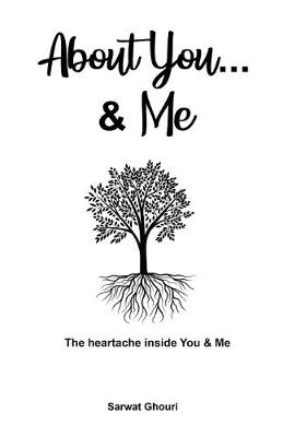 Book cover for About You and Me - The Heartache inside You and Me