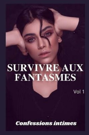 Cover of Survivre aux fantasmes (vol 1)