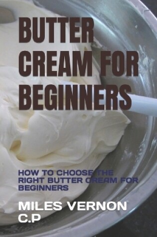 Cover of Butter Cream for Beginners