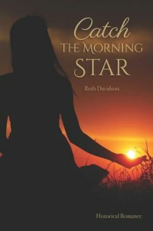 Cover of Catch the Morning Star