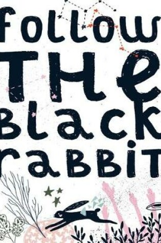 Cover of Follow the Black Rabbit