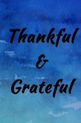 Cover of Thankful & Grateful