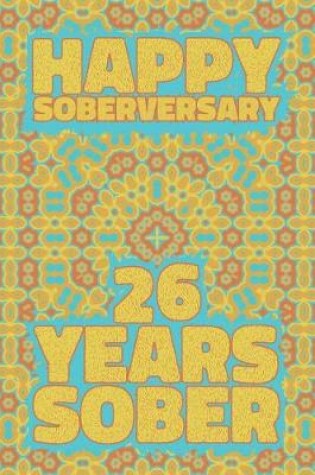 Cover of Happy Soberversary 26 Years Sober