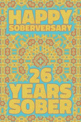 Book cover for Happy Soberversary 26 Years Sober