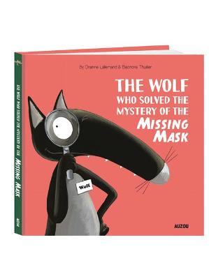 Book cover for The Wolf Who Solved the Mystery of the Missing Mask