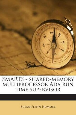 Cover of Smarts - Shared-Memory Multiprocessor ADA Run Time Supervisor