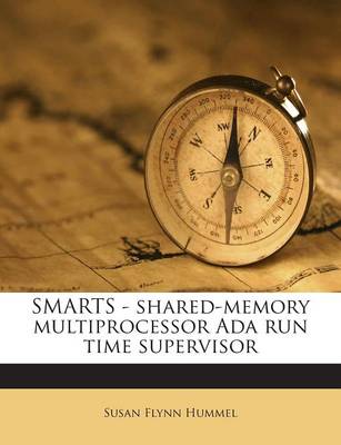 Book cover for Smarts - Shared-Memory Multiprocessor ADA Run Time Supervisor