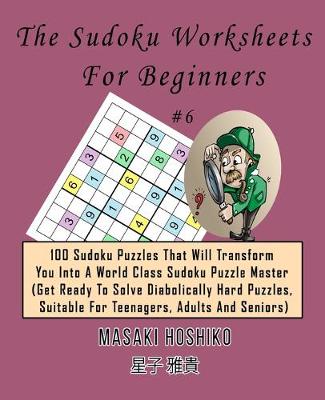 Book cover for The Sudoku Worksheets For Beginners #6