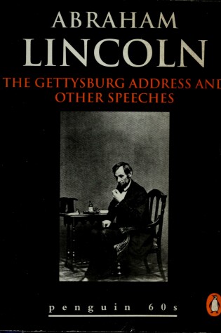 Cover of The Gettysburg Address and Other Speeches