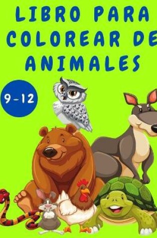 Cover of Libro para colorear de animales para niños de 9 a 12 años