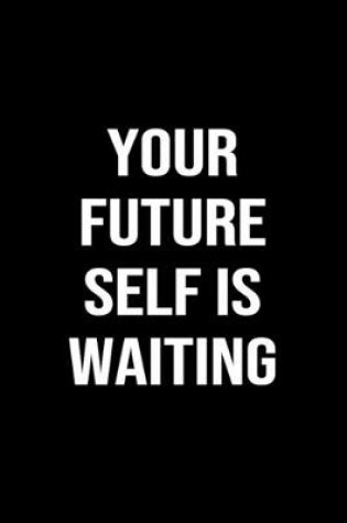 Cover of Your Future Self Is Waiting
