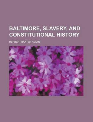 Book cover for Baltimore, Slavery, and Constitutional History