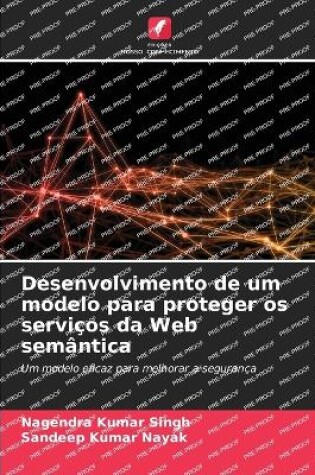 Cover of Desenvolvimento de um modelo para proteger os serviços da Web semântica