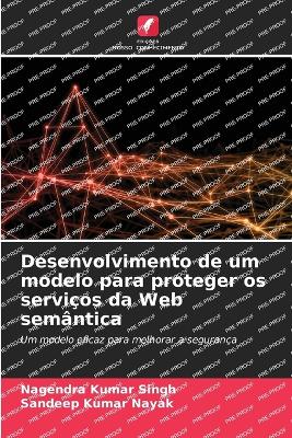 Book cover for Desenvolvimento de um modelo para proteger os serviços da Web semântica