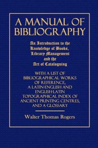 Cover of A Manual of Bibliography