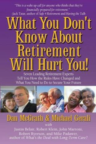 Cover of What You Don't Know About Retirement Will Hurt You!