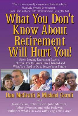 Book cover for What You Don't Know About Retirement Will Hurt You!