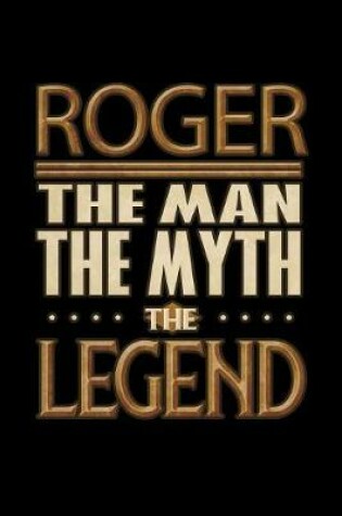 Cover of Roger The Man The Myth The Legend