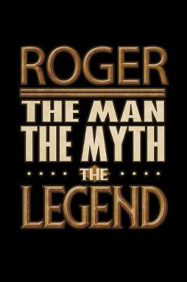 Book cover for Roger The Man The Myth The Legend