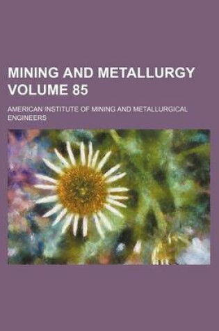 Cover of Mining and Metallurgy Volume 85