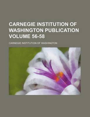 Book cover for Carnegie Institution of Washington Publication Volume 56-58