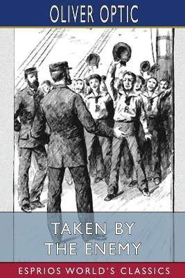 Book cover for Taken by the Enemy (Esprios Classics)