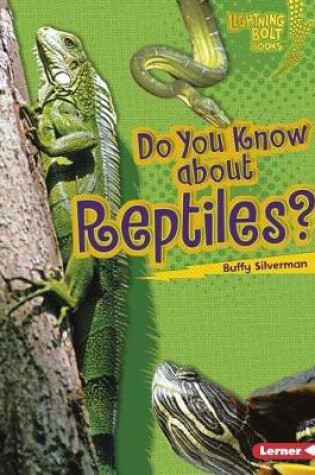 Cover of Do You Know about Reptiles?