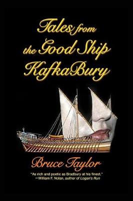 Tales from the Good Ship KafkaBury by Bruce Taylor