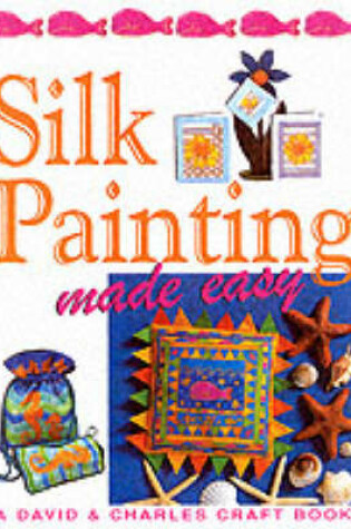 Cover of Silk Painting Made Easy