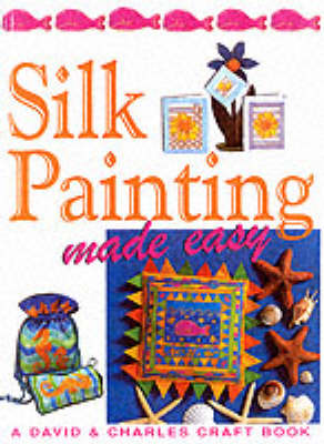 Cover of Silk Painting Made Easy