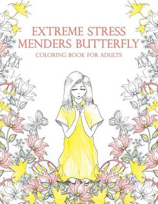 Book cover for Extreme Stress Menders Butterfly Coloring Books for Adults