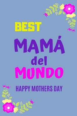 Book cover for Best Mama del Mundo Happy Mothers Day