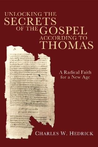 Cover of Unlocking the Secrets of the Gospel According to Thomas